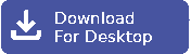 Download For Desktop
